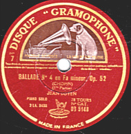 78 Trs 30 Cm  état  B -  PIANO SOLO - JEAN DOYEN - BALLADE N°4 En Fa Mineur, Op. 52 (CHOPIN) 1re Partie, 2e Partie - 78 T - Disques Pour Gramophone