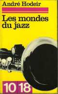 Les Mondes Du Jazz Par André Hodeir - Musique