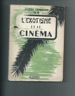 L'exotisme Et Le Cinéma De Pierre Leprohon - Kino/TV