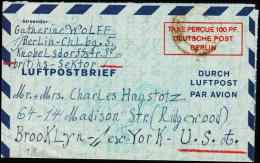 1949. LUFTPOSTBRIEF TAXE PERCUE 100 PF DEUTSCHE POST BERLIN To New York, USA 22.6.49. (Michel: ) - JF181537 - Otros & Sin Clasificación