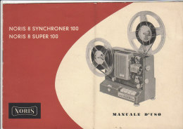 C1910 - LIBRETTO ISTRUZIONI USO PROIETTORE SUPER 8 NORIS SYNCHRONER 100 Anni '60 - Projecteurs