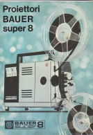 C1913 - Brochure Illustrata PROIETTORI BAUER SUPER 8 - Projecteurs De Films