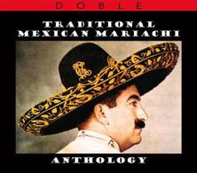 Anthology Of The Mexican Mariachi - Música Del Mundo