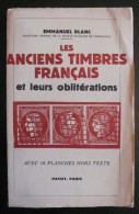 Les Anciens Timbres Francais Et Leurs Obliterations - 1946 - 168 Pages - Frais De Port 3.50 Euros - Otros & Sin Clasificación