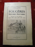 " FOUGERES ,Heures Epiques, Heures Tragiques  "  1961 - Histoire