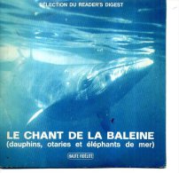 .E CHANT DE LA BALEINE READER DIGEST OTARIE DAUPHIN - 45 T - Maxi-Single