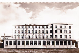 Nordseebad Norderney.Hotel Kaiserhof. - Norderney