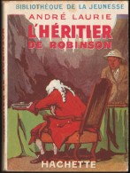 André Laurie - L' Héritier De Robinson - Bibliothèque De La Jeunesse - ( 1953 ) . - Bibliothèque De La Jeunesse