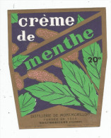 étiquette , DISTILLERIE DE MONTMORILLON  , Vienne , CREME DE MENTHE , Fondée En 1885 - Altri & Non Classificati