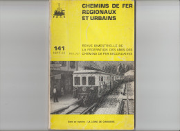 Revue - Chemins De Fer Régionaux Et Urbains  - La Ligne De Chamonix  - N° 141 - - Railway