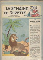 La Semaine De Suzette N°16 Les Petits Lions - Le Scarabée D'or - Pantalon Pour Bleuette - Pim Andy Cokey Et Cie Au Zoo - La Semaine De Suzette