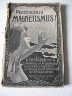 Persönlicher Magnetismus! -Ficker S Verlag (A.Donath ) Leipzig - Le Magnétisme Personnel - Gezondheid & Medicijnen