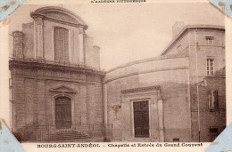 07 Bourg Saint Andeol Chapelle Et Entrée Du Grand Couvent - Bourg-Saint-Andéol