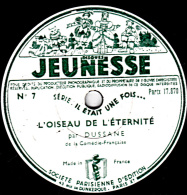 78 Trs 30 Cm état EX - DUSSANE - SERIE : IL ETAIT UNE FOIS.... -  L'OISEAU DE L'ETERNITE - LA PRINCESSE AU POIS - 78 T - Disques Pour Gramophone