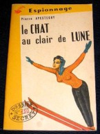 DOSSIER SECRET. 150. APESTEGUY Pierre : LE CHAT AU CLAIR DE LUNE. 1957 - Altri & Non Classificati