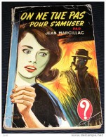 LE POINT D' INTERROGATION. MARCILLAC. ON NE TUE PAS POUR S' AMUSER. 1960 - Hachette - Point D'Interrogation