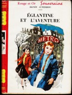 Renée Aurembou - Églantine Et L'aventure - Bibliothèque Rouge Et Or  - (1960) . - Bibliothèque Rouge Et Or