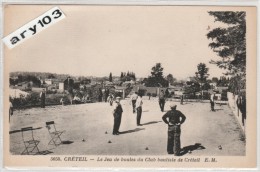 94- Val De Marne_ Creteil _ Jeu De Boules Du Club Bouliste De Créteil - Creteil