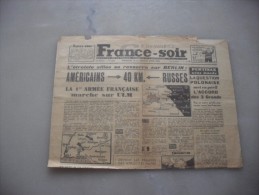 France Soir   ( Derniere  Edition    Dimanche 22 Et Lundi 23 Avril 1945 - Altri & Non Classificati