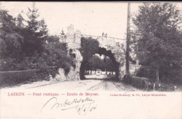 Laeken - Pont Rustique - Route De Meysse - 1904 ! - Laeken