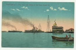 PORT SAID THE PORT AND OFFICE OF THE SUEZ CANAL Co. NON VIAGG. FP 1920 - Puerto Saíd