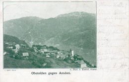 SUISSE CARTE POSTALE OBSTALDEN GEGEN AMDEN 1900 - Obstalden