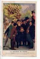 LE MARCHAND DE VESSIES . " C'EST MOI LE PAGÉOL QUI DONNE À TOUS DES VESSIES NEUVES ET QUI... - Réf. N°12711 - - Santé