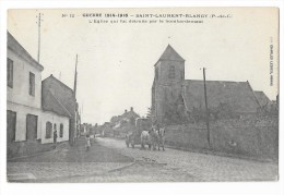 Cpa: 62 SAINT LAURENT BLANGY (ar. Arras) Eglise Qui Fut Détruite Par L Bombardement (animée, Attelage) 1915  N° 12 - Saint Laurent Blangy