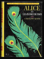 IDEAL BIBLIOTHEQUE 282 : ALICE Et Les PLUMES De PAON //Caroline Quine - 1ère édition - 1965 - Ideal Bibliotheque