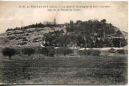 30. Notre Dame De Rochefort. La Sainte Montagne Et Son Calvaire Vus De La Route De Tavel - Rochefort-du-Gard