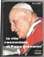 S.C.LORIT - LA VITA RACCONTATA DI PAPA GIOVANNI - Ed. Città Nuova 1966 - Bibliografie