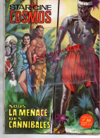 STAR CINE COSMOS -CINEMA ROMAN-SOUS LA MENACE DES CANNIBALES- CANNIBALE- N°82-1964-JOHNNY WEISSEMULLER - Other Magazines
