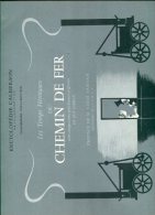 Les Temps Heroiques Du Chemin De Fer 16 Compositios Polychromes  Originale  De Sabran Encyclopedie Calberson - Railway & Tramway