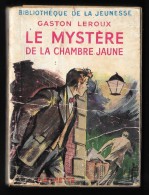 Bibl. De La JEUNESSE : Le MYSTERE De La CHAMBRE JAUNE //Gaston Leroux - Illustrations De Reschofsky - Bibliotheque De La Jeunesse