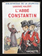 Bibl. De La JEUNESSE : L'ABBE CONSTANTIN //Ludovic Halévy - Illustrations De E. Dufour - Bibliotheque De La Jeunesse