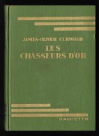 Bibl. VERTE : Les Chasseurs D´or //James-Oliver Curwood - Mars 1933 - Bibliothèque Verte