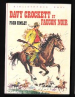 Bibl. ROSE : DAVY CROCKETT Et FAUCON NOIR //Fred Himley - 1976 - Très Bon état - Bibliotheque Rose