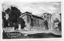 73 - CHAMBERY - LE CHATEAU   CARTE PHOTO - Chambery