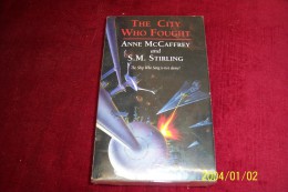 ANNE McCAFFREY   AND SM STIRLIN  °  THE CITY WHO FOUGHT - Ciencia Ficción