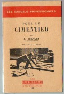 Livre - Pour Le CIMENTIER - 1952 - Nombreux Dessins - Bricolage / Technique