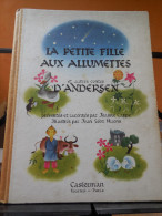 La Petite Filles Aux Allumettes Et Autres Contes D'Andersen: Collection Casterman Albums De L'âge D'or, - Casterman