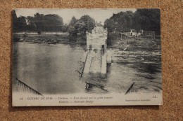 Carte Postale Ancienne Guerre De 1914 Verberie Pont Détruit Par Le Génie Français - Verberie