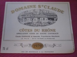 ETIQUETTE DE VIN - 1979 DOMAINE SAINT CLAUDE  COTE DU RHONE VAISON LA ROMAINE  =>NEUVE - Côtes Du Rhône
