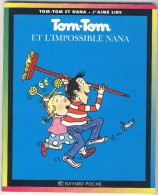 Tom-Tom Et Nana 1 - Tom-Tom Et L'impossible Nana - Collection Lectures Und Loisirs