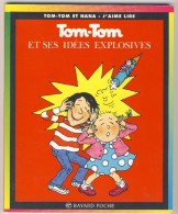 Tom-Tom Et Nana 2 - Et Ses Idées Explosives - Collection Lectures Et Loisirs