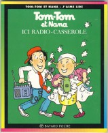 Tom-Tom Et Nana 11 - Ici Radio-casserole - Collection Lectures Und Loisirs