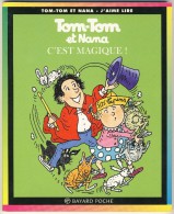 Tom-Tom Et Nana 21 - C´est Magique! - Collection Lectures Und Loisirs