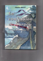 87-19-23-24-MARVAL LA CONFESSION DE BURGOU- LE VIDOCQ LIMOUSIN- CHARLES RIVET -EDITIONS LA VEYTIZOU 1998 - Limousin
