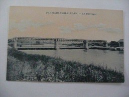 PARMAIN-L'ISLE ADAM - Le Barrage - (Très Très Rare Avec Le Pont Non Démoli !) - Parmain