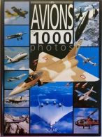 AVIATION "  Les AVIONS En 1000 Photos " - Vliegtuig